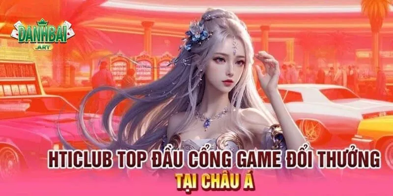 Hit Club - cổng game giải trí đỉnh cao hàng đầu thị trường 2025